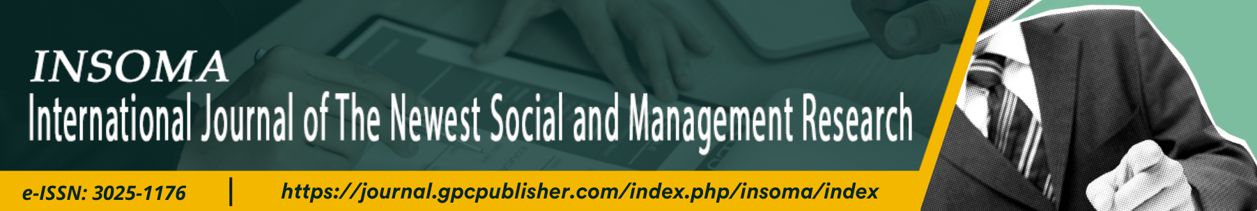					View Vol. 4 No. 1 (2026): INSOMA International Journal of The Newest Social and Management Research
				